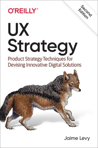 خرید و دانلود نسخه کامل کتاب UX Strategy: Product Strategy Techniques for Devising Innovative Digital Solutions