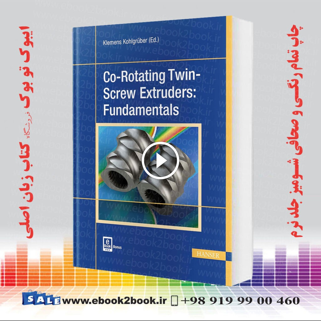 Co-Rotating Twin-Screw Extruders: Fundamentals