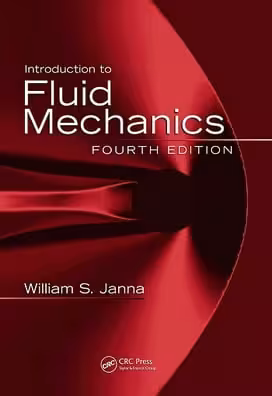 󾕇 W.S. Janna, Introduction to Fluid Mechanics, 4th ed, 2010 - دانلود کتاب های دانشگاهی