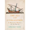 کتاب The Sea and Civilization اثر Lincoln P. Paine انتشارات Atlantic Books