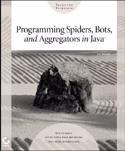 خرید و دانلود نسخه کامل کتاب Programming Spiders, Bots and Aggregators in Java
