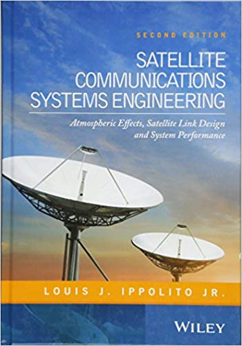  دانلود کتاب Satellite Communications Systems Engineering. Atmospheric Effects, Satellite Link Design And System Performance, 2nd ed, 2017 - دانلود کتاب های دانشگاهی
