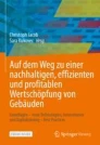 خرید و دانلود نسخه کامل کتاب Auf dem Weg zu einer nachhaltigen, effizienten und profitablen Wertschöpfung von Gebäuden - Pdf