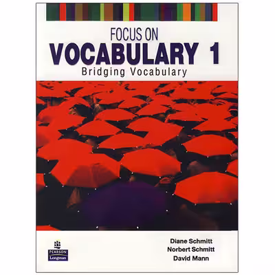 کتاب focus on vocabulary1 اثر Norbert Schmitt and Diane Schmitt انتشارات پيرسون لانگمن