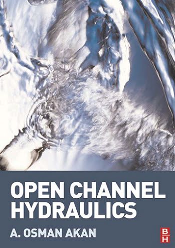  A. Osman Akan, Open Channel Hydraulics, 2006 - دانلود کتاب های دانشگاهی