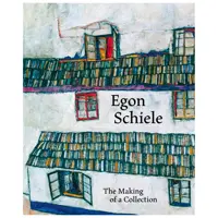 کتاب Egon Schiele: PATHWAYS to a COLLECTION اثر ROLLIG, STELLA انتشارات تیمز و هادسون