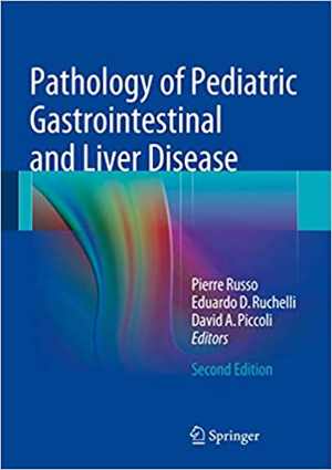 [PDF] دانلود کتاب Pathology Of Pediatric Gastrointestinal And Liver Disease, 2nd ed, 2014