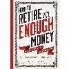 کتاب How to Retire With Enough Money اثر Teresa Ghilarducci انتشارات Open Road Integrated Media