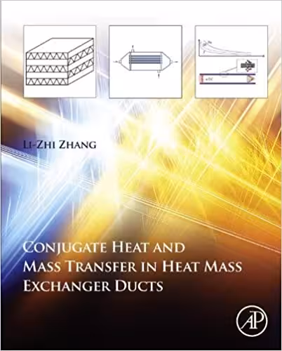 󾕇 دانلود کتاب Conjugate Heat And Mass Transfer In Heat Mass Exchanger Ducts, 2014 - دانلود کتاب های دانشگاهی