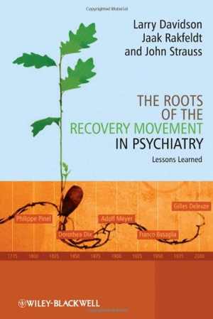 [PDF] دانلود کتاب The Roots Of The Recovery Movement In Psychiatry - Lessons Learned, 2010