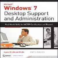 خرید و دانلود نسخه کامل کتاب Windows 7 Desktop Support and Administration: Real World Skills for MCITP Certification and Beyond (Exams 70-685 and 70-686)