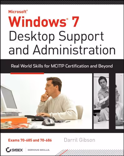 خرید و دانلود نسخه کامل کتاب Windows 7 Desktop Support and Administration: Real World Skills for MCITP Certification and Beyond (Exams 70-685 and 70-686)