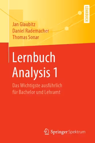خرید و دانلود نسخه کامل کتاب Lernbuch Analysis 1 -- Das Wichtigste ausführlich für Bachelor und Lehramt