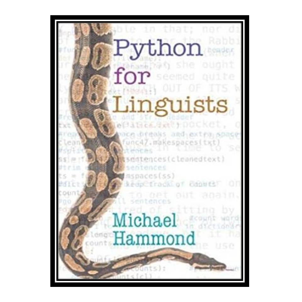 کتاب Python for Linguists اثر Michael Hammond انتشارات مؤلفین طلایی