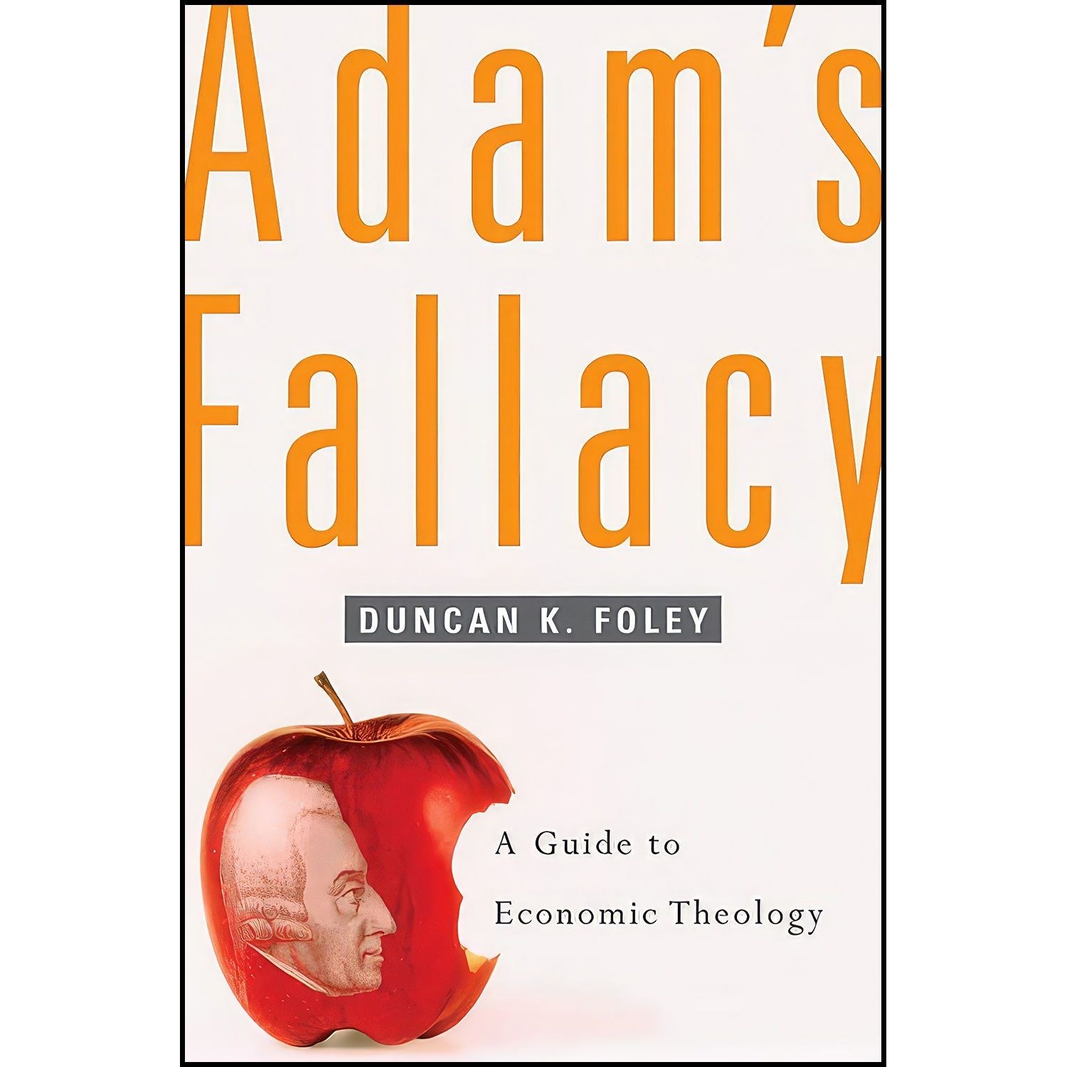 کتاب زبان اصلی Adams Fallacy اثر Duncan K Foley