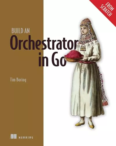 کتاب Build an Orchestrator in Go (From Scratch)