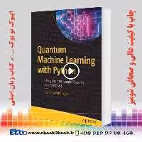 Quantum Machine Learning with Python