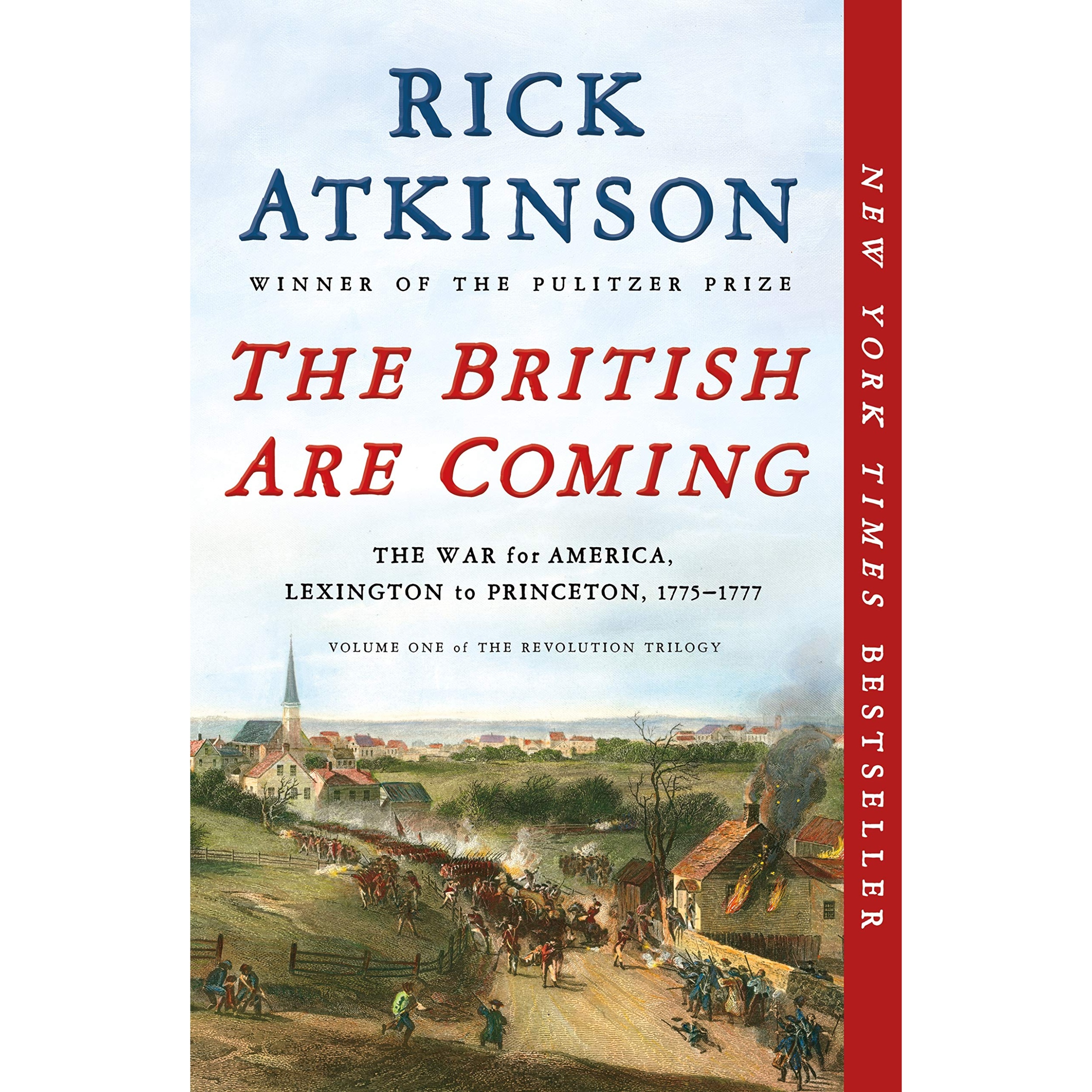 کتاب The British Are Coming: The War for America, Lexington to Princeton, 1775-1777 اثر Rick Atkinson انتشارات Macmillan Publishers