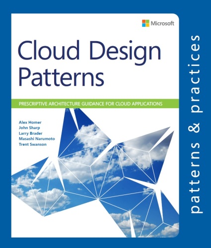 خرید و دانلود نسخه کامل کتاب Cloud Design Patterns: Prescriptive Architecture Guidance for Cloud Applications