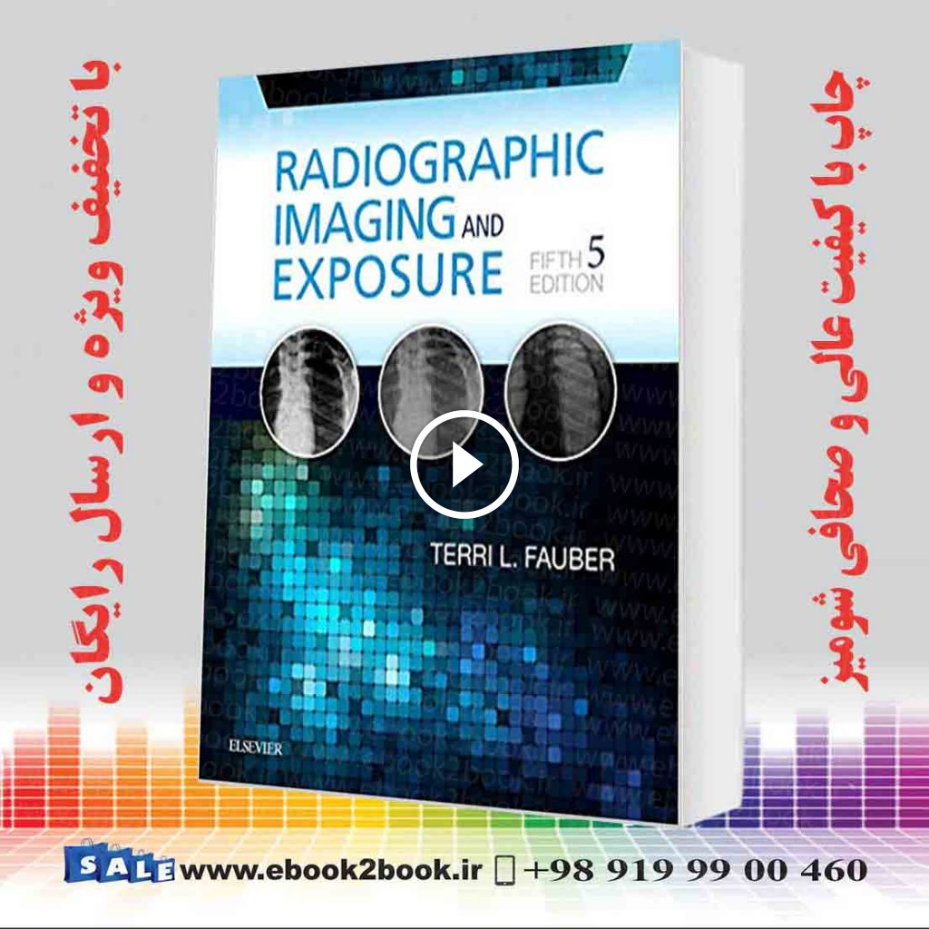 Radiographic Imaging and Exposure 5th Edition