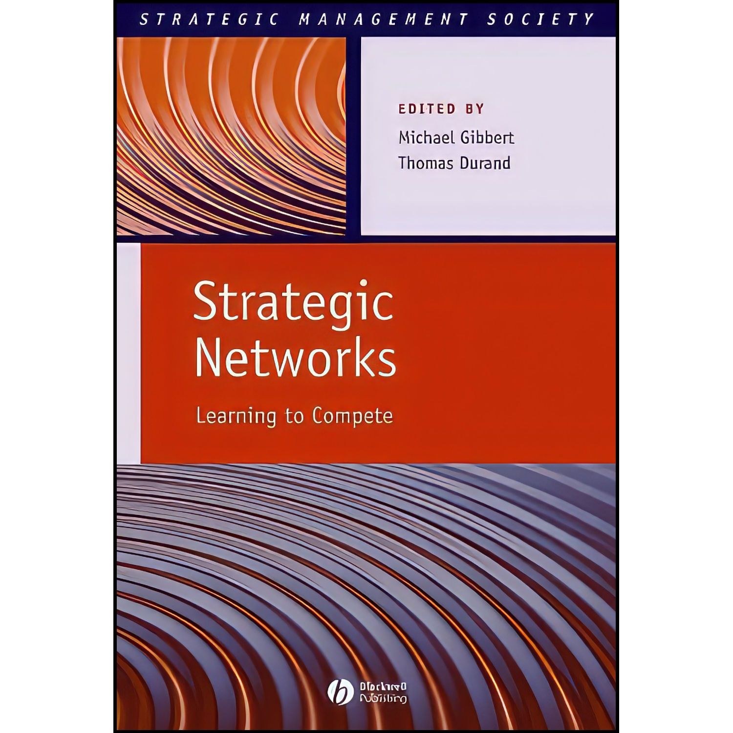 کتاب زبان اصلی Strategic Networks اثر Michael Gibbert and Thomas Durand