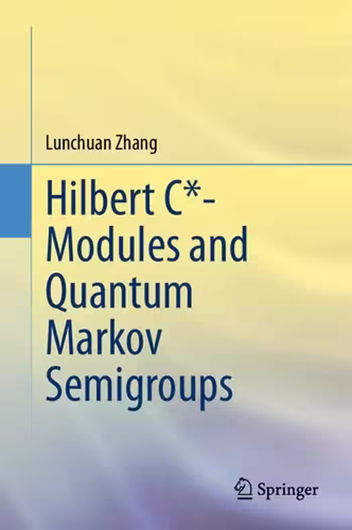 خرید و دانلود نسخه کامل کتاب Hilbert C*-Modules and Quantum Markov Semigroups
