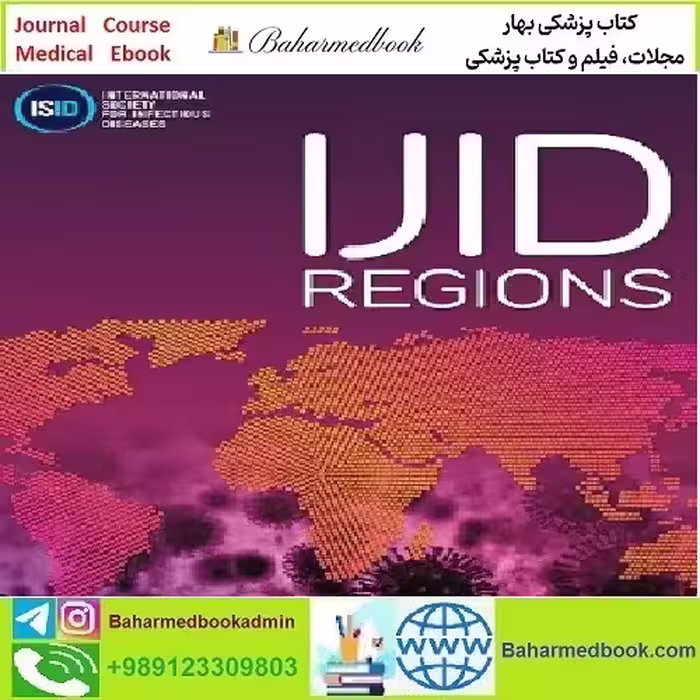 IJID Regions Volume 6 to 8 2023 TRUE PDF price 5€ - کتاب پزشکی بهار