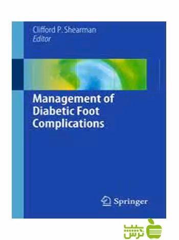 Management of Diabetic Foot Complications اندیشه رفیع - سیب ترش - SibTorsh