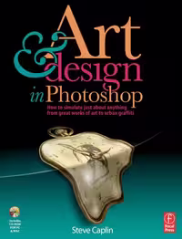 خرید و دانلود نسخه کامل کتاب Art and Design in Photoshop: How to simulate just about anything from great works of art to urban graffiti