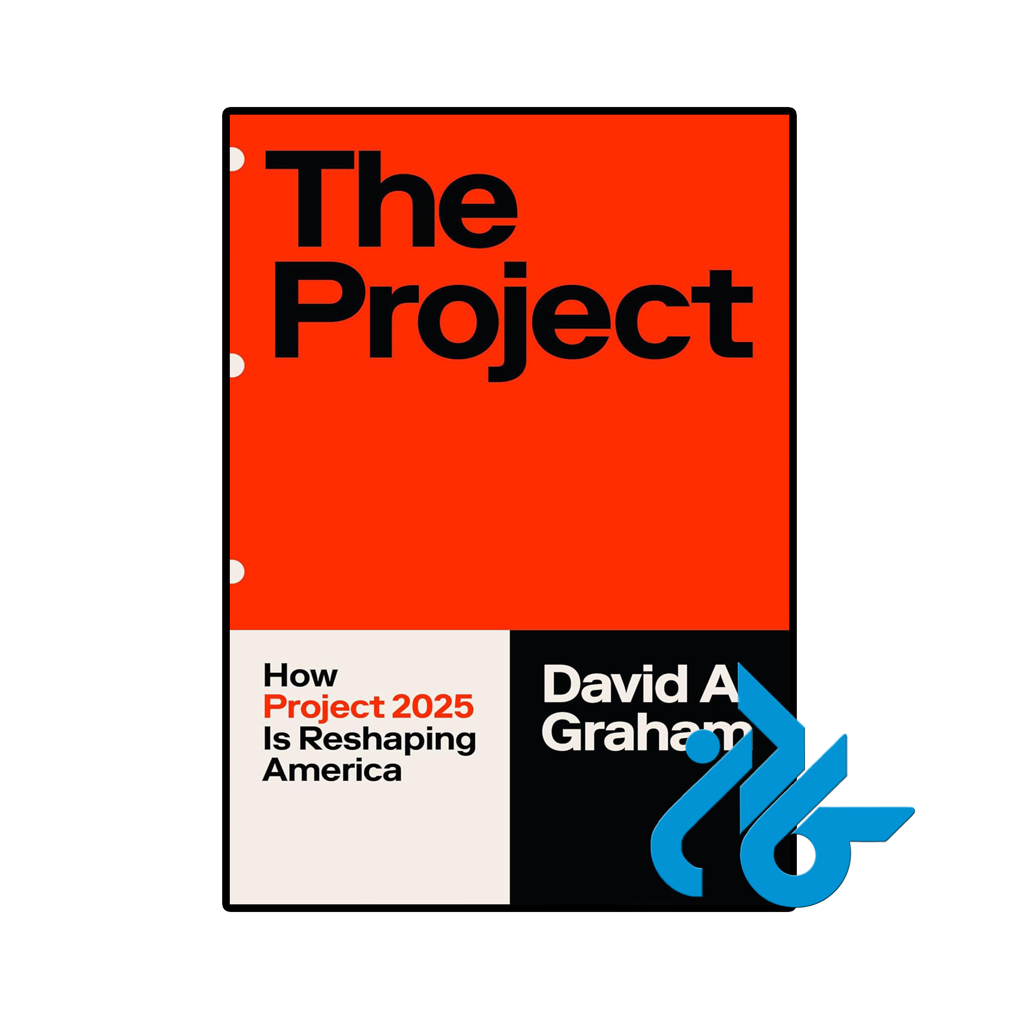 کتاب The Project How Project 2025 Is Reshaping America