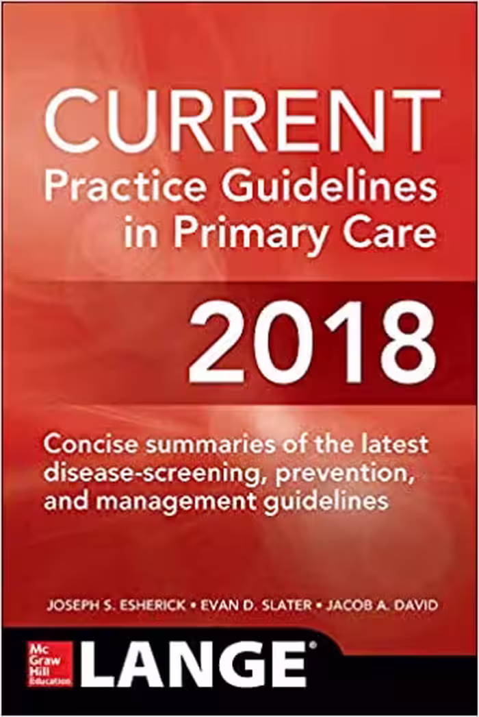 CURRENT Practice Guidelines in Primary Care 2018 - کتاب پزشکی بهار