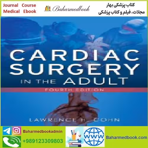 Cardiac Surgery in the Adult TRUE PDF price 1€ - کتاب پزشکی بهار