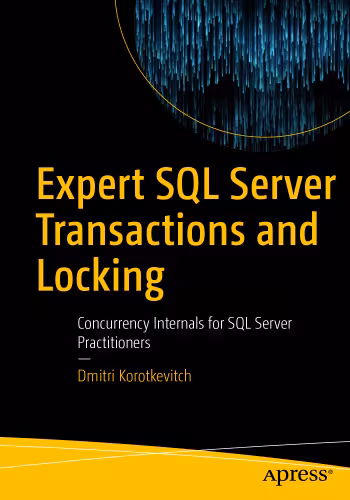 خرید و دانلود نسخه کامل کتاب Expert SQL Server Transactions and Locking: Concurrency Internals for SQL Server Practitioners
