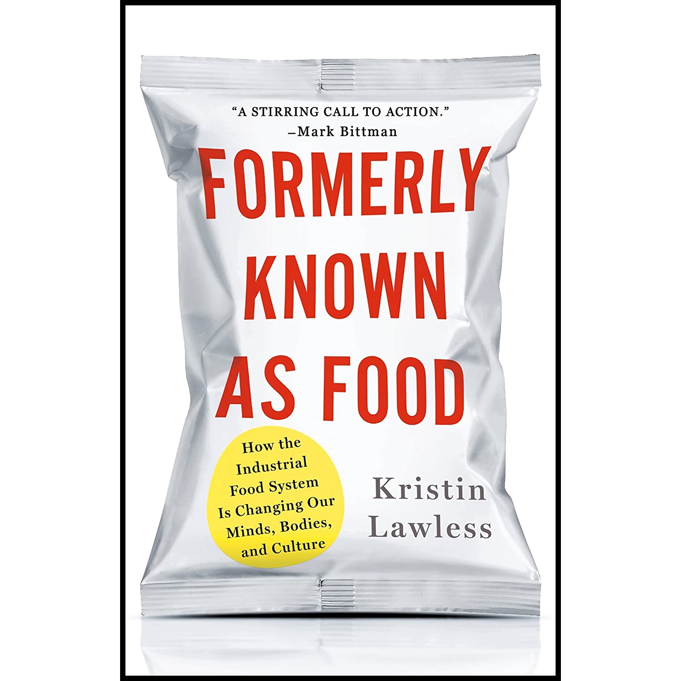 کتاب Formerly Known As Food اثر Kristin Lawless انتشارات St. Martins Press