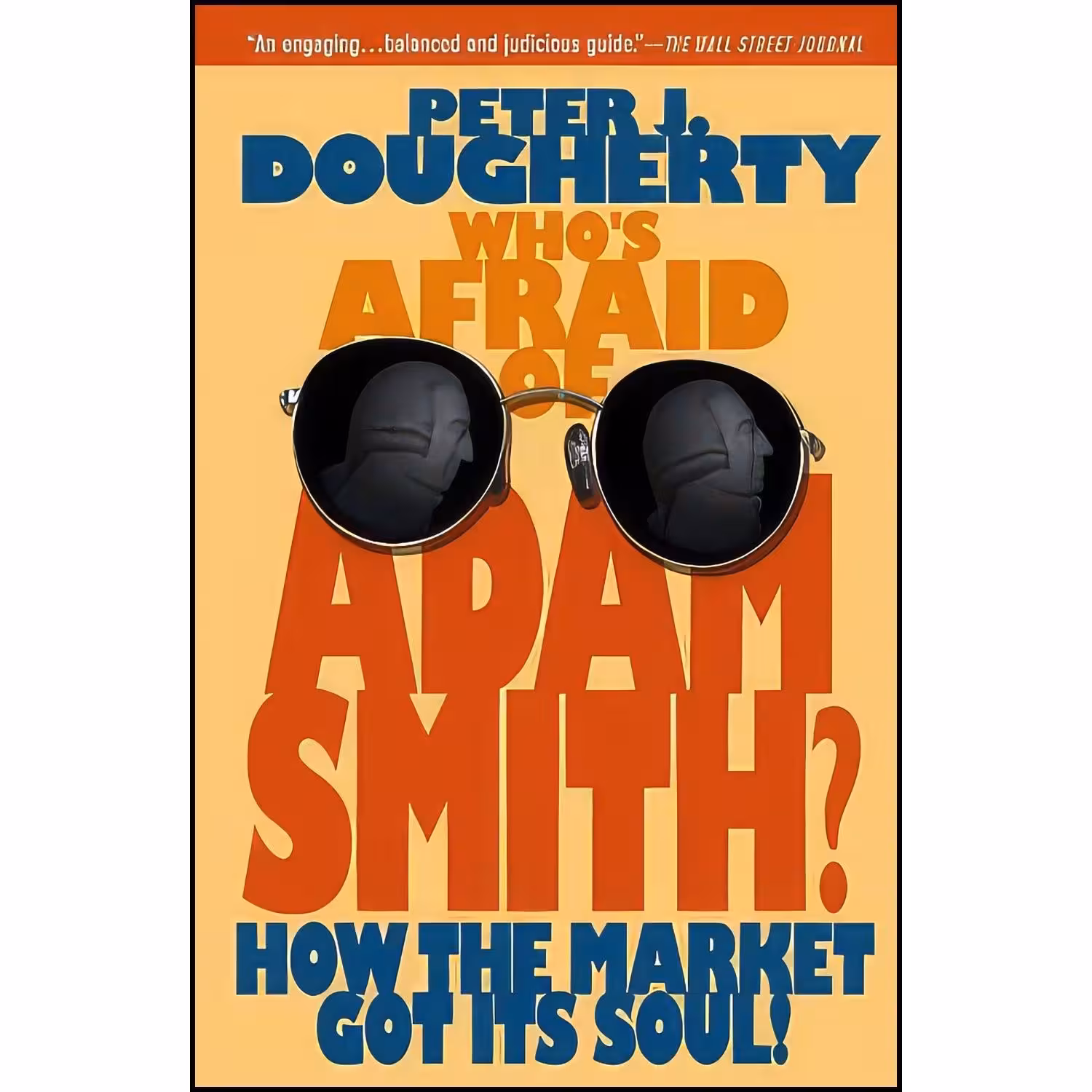 کتاب زبان اصلی Whos Afraid of Adam Smith اثر Peter J Dougherty