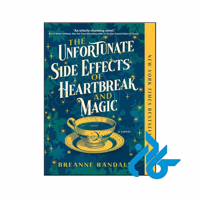 کتاب The Unfortunate Side Effects of Heartbreak and Magic