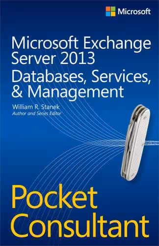خرید و دانلود نسخه کامل کتاب Microsoft Exchange Server 2013 Pocket Consultant: Databases, Services, &amp; Management