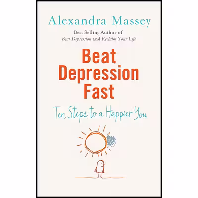 کتاب Beat Depression Fast اثر Alexandra Massey انتشارات Watkins Publishing