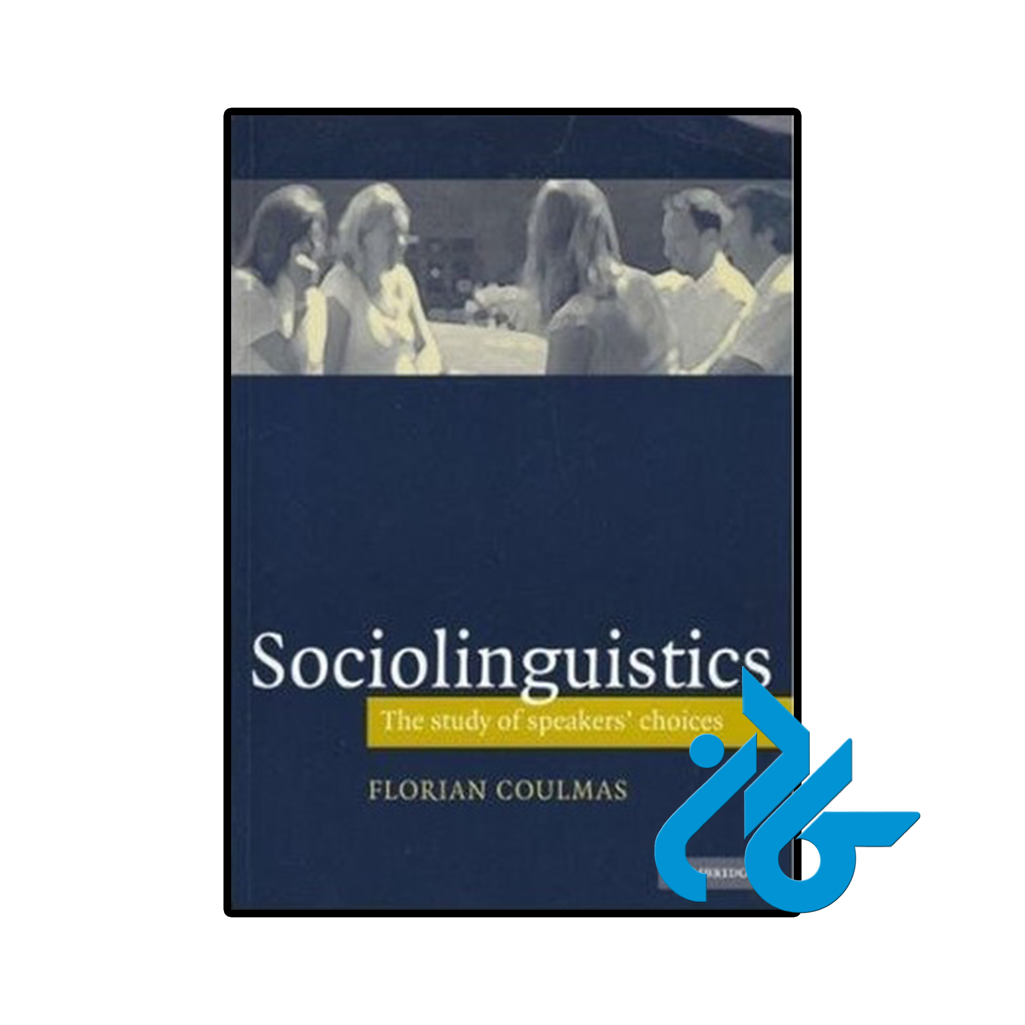 کتاب Sociolinguistics The Study of Speakers Choices