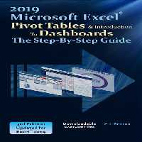خرید و دانلود نسخه کامل کتاب Excel 2019 Pivot Tables &amp; Introduction To Dashboards The Step-By-Step Guide