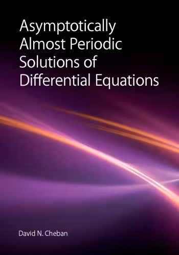 خرید و دانلود نسخه کامل کتاب Asymptotically Almost Periodic Solutions of Differential Equations