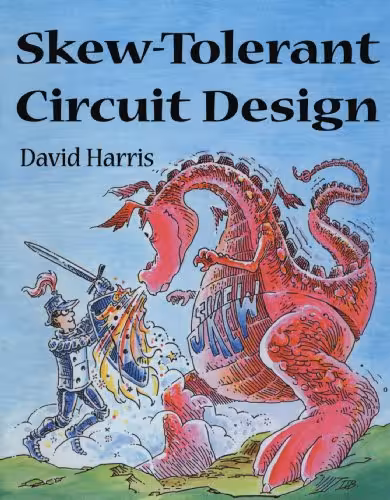 خرید و دانلود نسخه کامل کتاب Skew-Tolerant Circuit Design (The Morgan Kaufmann Series in Computer Architecture and Design)