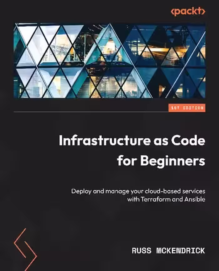 خرید و دانلود نسخه کامل کتاب Infrastructure as Code for Beginners: Deploy and manage your cloud-based services with Terraform and Ansible