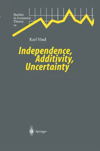 خرید و دانلود نسخه کامل کتاب Independence, Additivity, Uncertainty