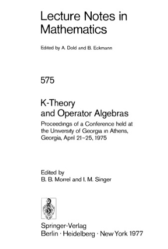 خرید و دانلود نسخه کامل کتاب K-Theory and Operator Algebras: Proceedings of a Conference held at the University of Georgia in Athens, Georgia, April 21–25, 1975