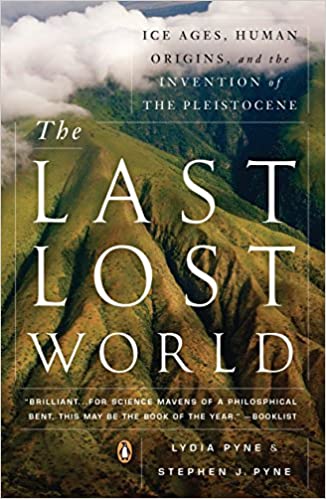 خرید و دانلود نسخه کامل کتاب The Last Lost World: Ice Ages, Human Origins, and the Invention of the Pleistocene - Pdf