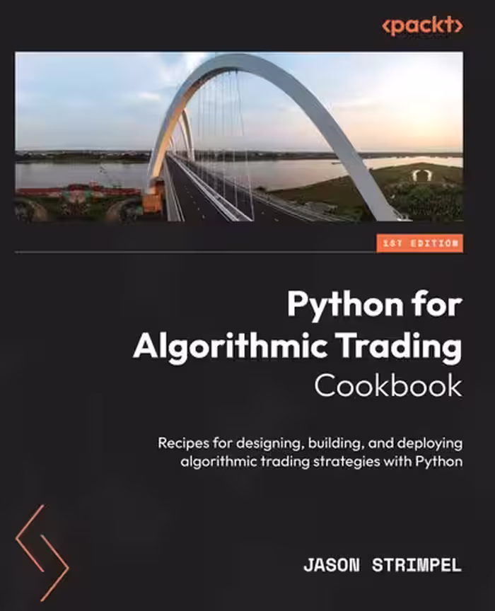 خرید و دانلود نسخه کامل کتاب Python for Algorithmic Trading Cookbook: Recipes for designing, building, and deploying algorithmic trading strategies with Py