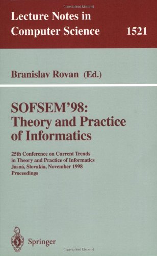 خرید و دانلود نسخه کامل کتاب SOFSEM’ 98: Theory and Practice of Informatics: 25th Conference on Current Trends in Theory and Practice of Informatics Jasná, Slovakia, November 21–27, 1998 Proceedings