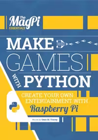 خرید و دانلود نسخه کامل کتاب Make Games with Python: Create Your Own Entertainment with Raspberry Pi