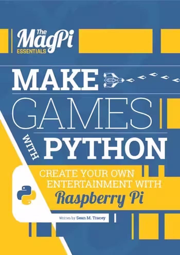 خرید و دانلود نسخه کامل کتاب Make Games with Python: Create Your Own Entertainment with Raspberry Pi